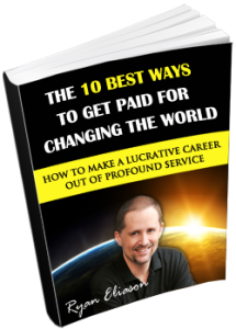 The 10 Best Ways To Get Paid for Changing The World